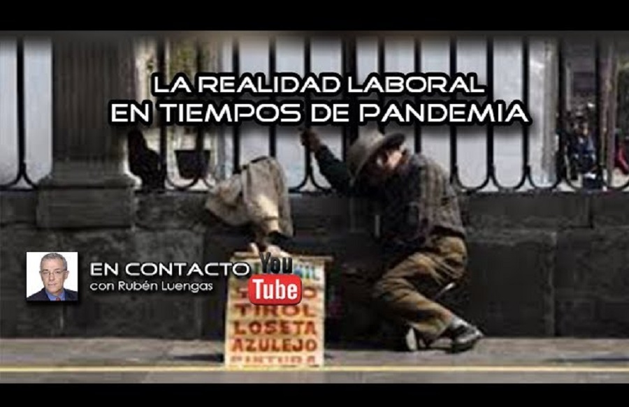 #Video | La realidad laboral en tiempos de pandemia | Rubén Luengas # ...