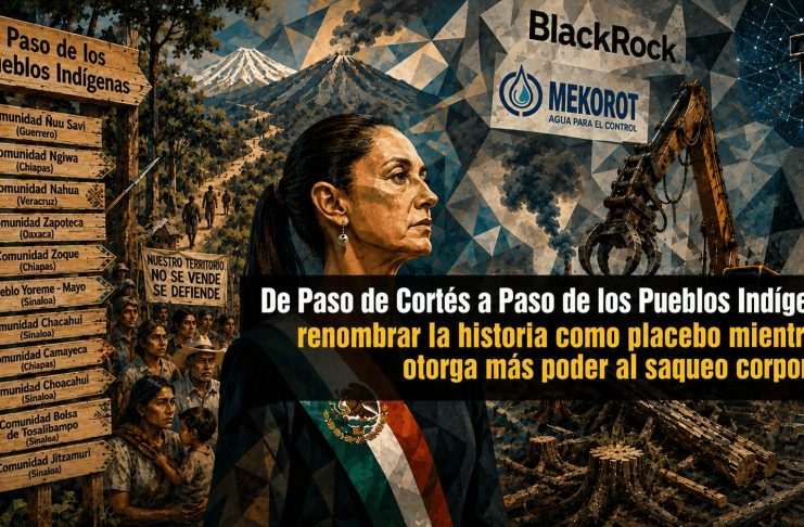 De Paso de Cortés a Paso de los Pueblos Indígenas: renombrar la historia como placebo mientras se otorga más poder al saqueo corporativo | Por Pastor Delgado PASODECORTES